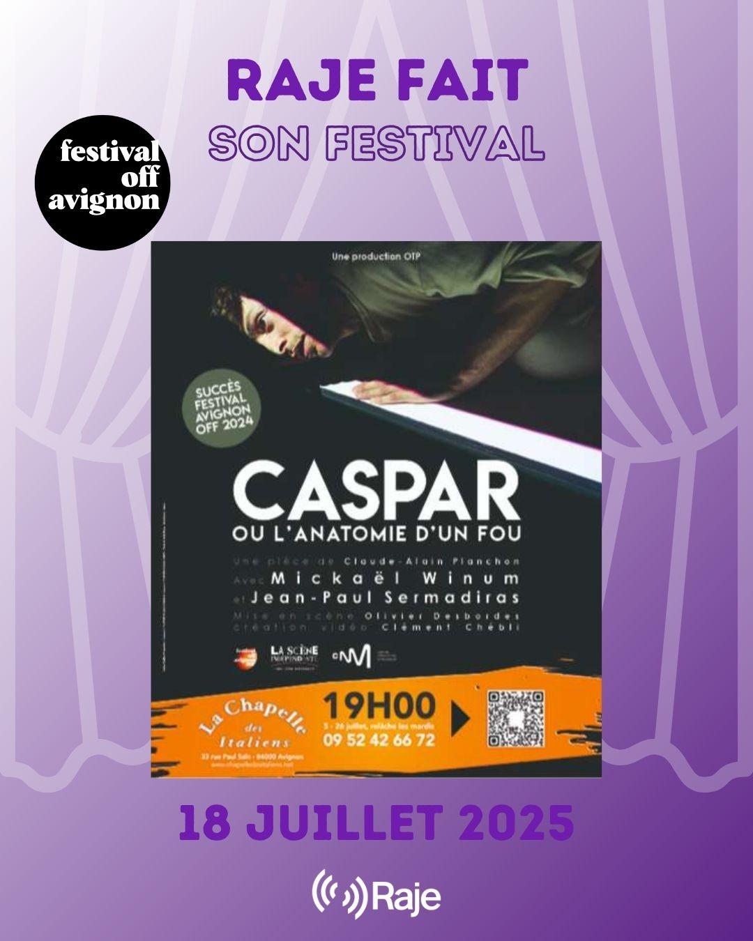 RAJE FAIT SON FESTIVAL JOUR #18 Jean-Paul Sermadiras pour CASPAR OU L'ANATOMIE D'UN FOU